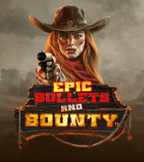 Epic Bullets And Bounty